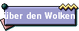 �ber den Wolken
